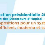 Election présidentielle 2017 – Nos propositions pour un système de santé efficient, moderne et solidaire